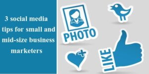 social media tips for small business marketers
